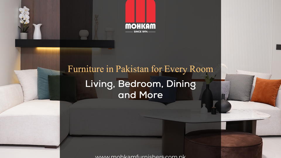 Best Furniture in Pakistan for Every Room: Living, Bedroom, Dining and ...
